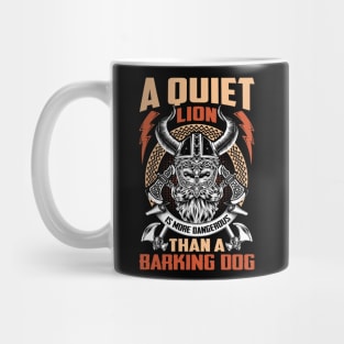 A quiet lion is more dangerous than a barking dog Mug